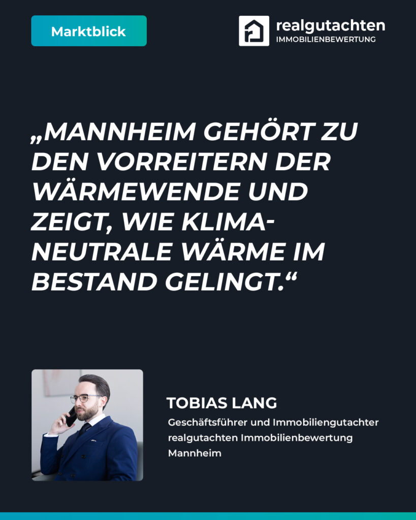 Zitat von Tobias Lang (realgutachten Immobilienbewertung Mannheim) zur Wärmewende und klimaneutraler Wärme im Bestand